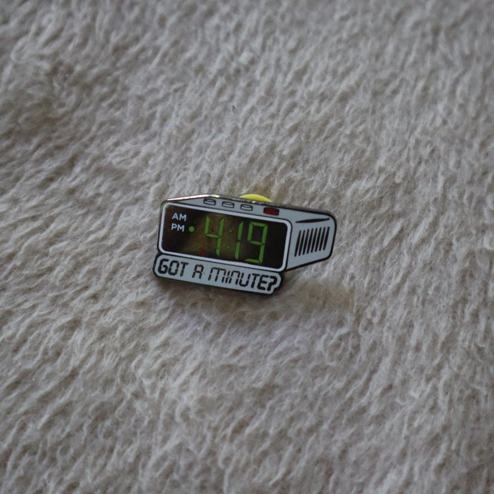 "4:19 Got a minute?" Enamel Pin